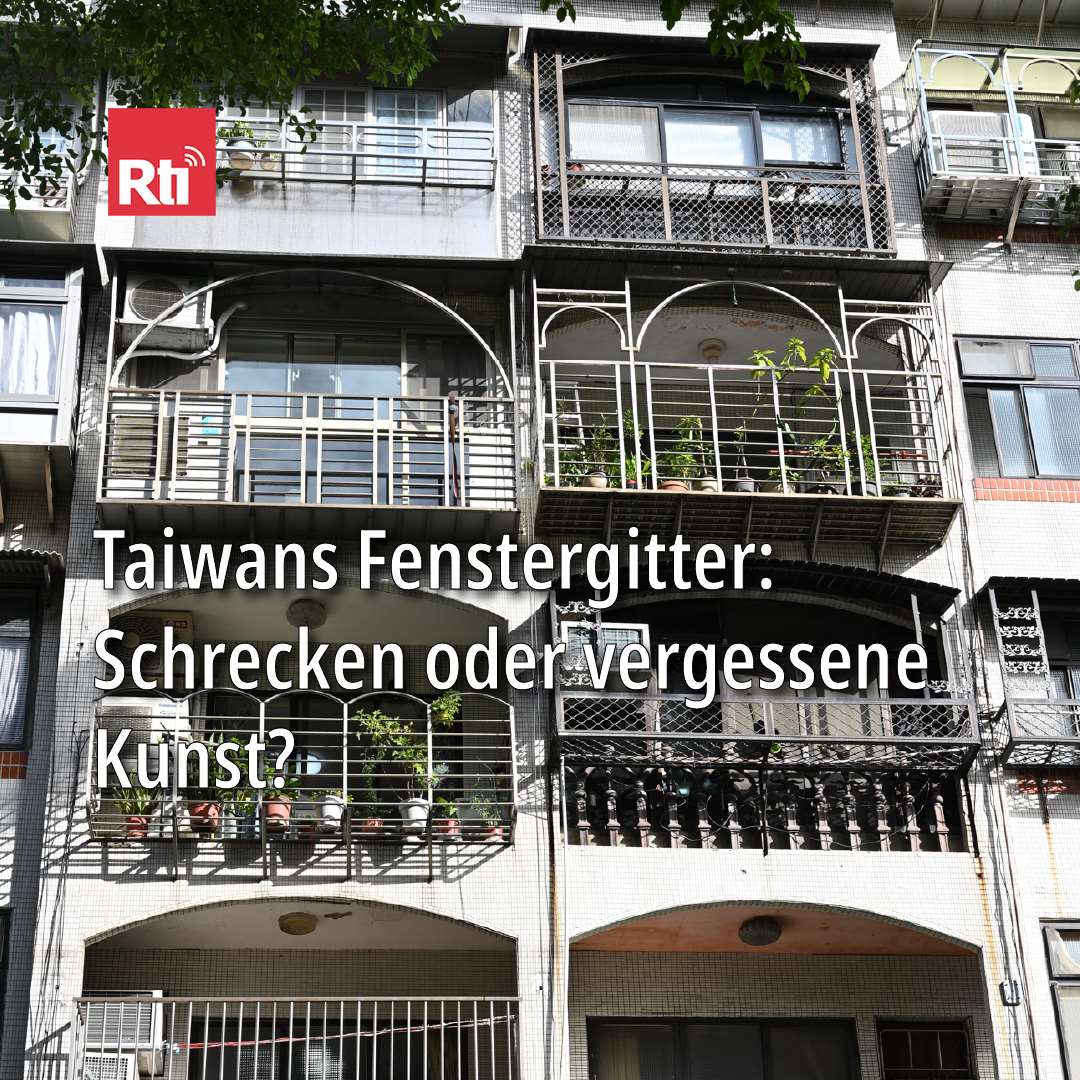 Taiwans Fenstergitter: Schrecken oder vergessene Kunst?