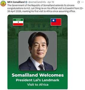 A l'approche de la visite du Président Lai Ching-te en Eswatini, le ministère des Affaires étrangères et de la Coopération internationale de Somaliland a publié un message sur les réseaux sociaux, accompagné d'une photo des drapeaux du Somaliland et de Taïwan. Le message précisait : « Le gouvernement de la République du Somaliland félicite sincèrement Son Excellence le Président Lai Ching-te pour sa visite officielle en Eswatini du 22 au 26 avril 2026. » (X@somalilandmfa)