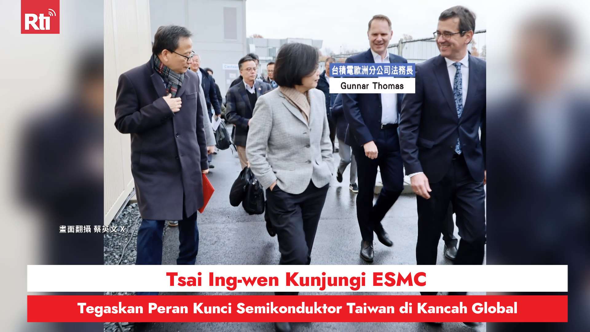 Tsai Ing-wen Kunjungi ESMC, Tegaskan Peran Kunci Semikonduktor Taiwan di Kancah Global (RtiSI)