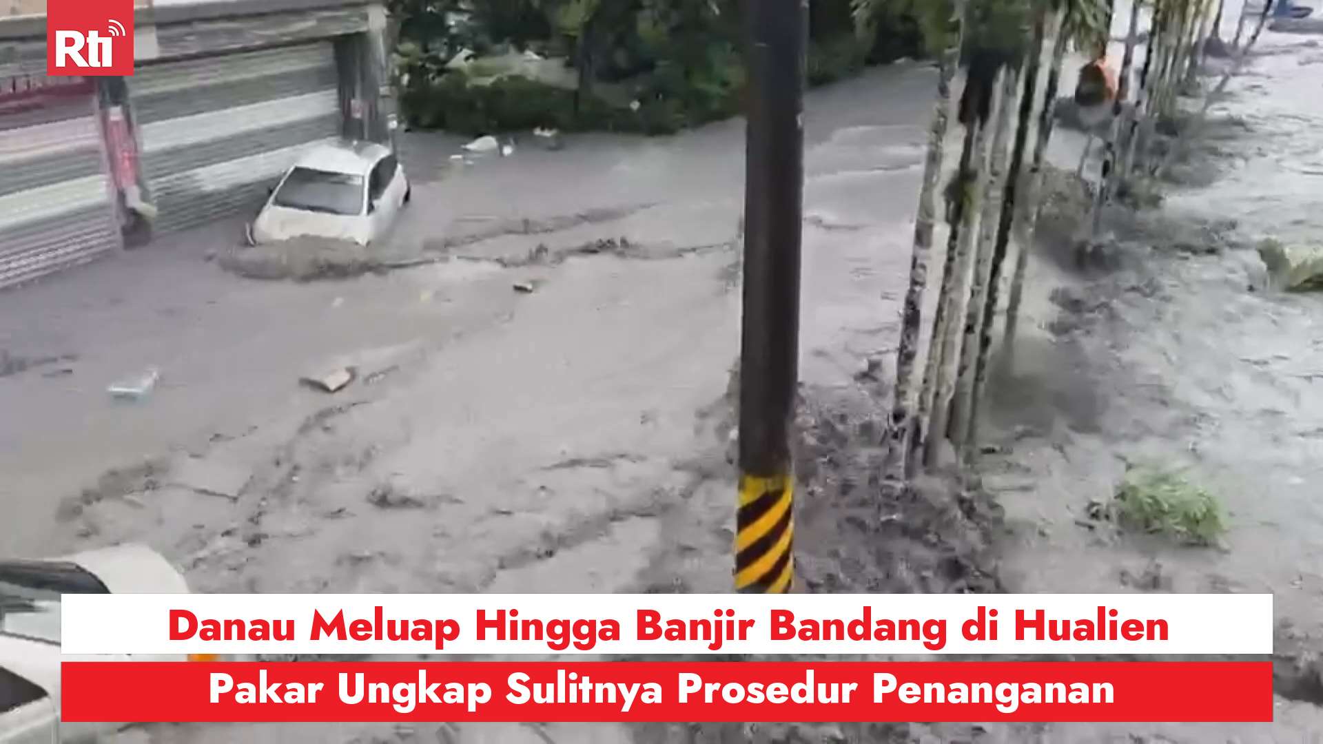 Danau Meluap Hingga Banjir Bandang di Hualien, Pakar Ungkap Sulitnya Prosedur Penanganan. Foto: RtiSI