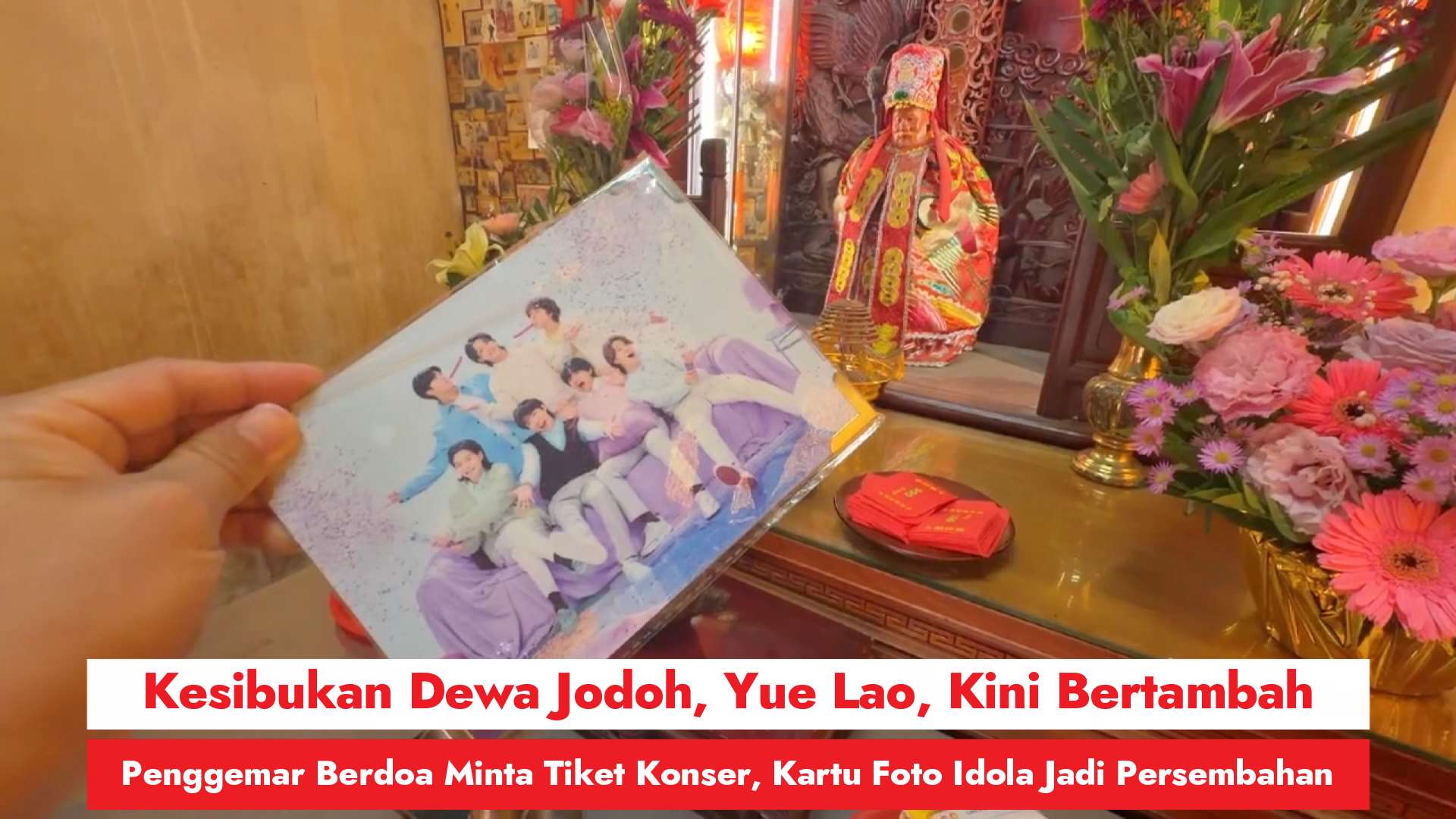 Kesibukan Dewa Jodoh, Yue Lao, Kini Bertambah, Penggemar Berdoa Minta Tiket Konser, Kartu Foto Idola Jadi Persembahan (RtiSI)