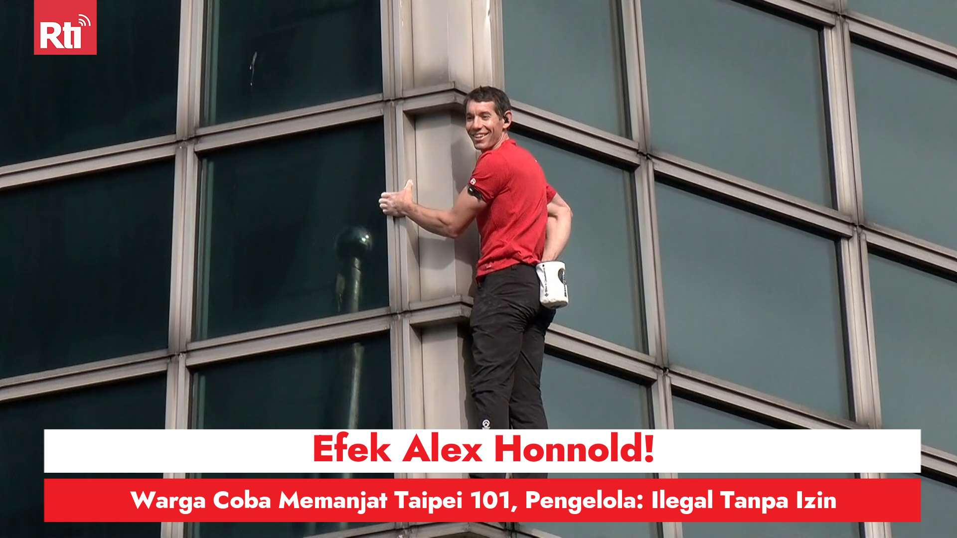 Efek Alex Honnold! Warga Coba Memanjat Taipei 101, Pengelola: Ilegal Tanpa Izin (RtiSI)