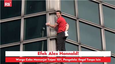 Efek Alex Honnold! Warga Coba Memanjat Taipei 101, Pengelola: Ilegal Tanpa Izin (RtiSI)