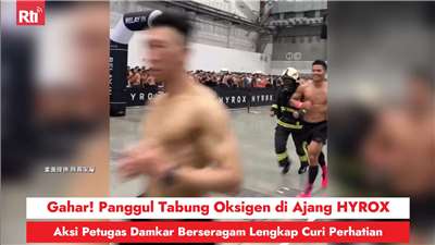 Gahar! Panggul Tabung Oksigen di Ajang HYROX, Aksi Petugas Damkar Berseragam Lengkap Curi Perhatian (RtiSI)