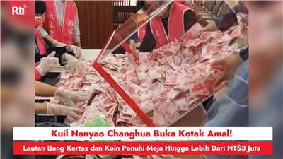 Kuil Nanyao Changhua Buka Kotak Amal! Lautan Uang Kertas dan Koin Penuhi Meja Hingga Lebih Dari NT$3 Juta (RtiSI)