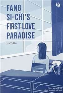 Novel berjudul "Fang Si-Chi's First Love Paradise" terjemahan Bahasa Indonesia, karangan Lin Yi-han, penulis asal Taiwan (foto: Shiramedia)
