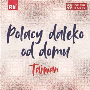 Polacy daleko od domu Tajwan-遠離家鄉的波蘭人-更新