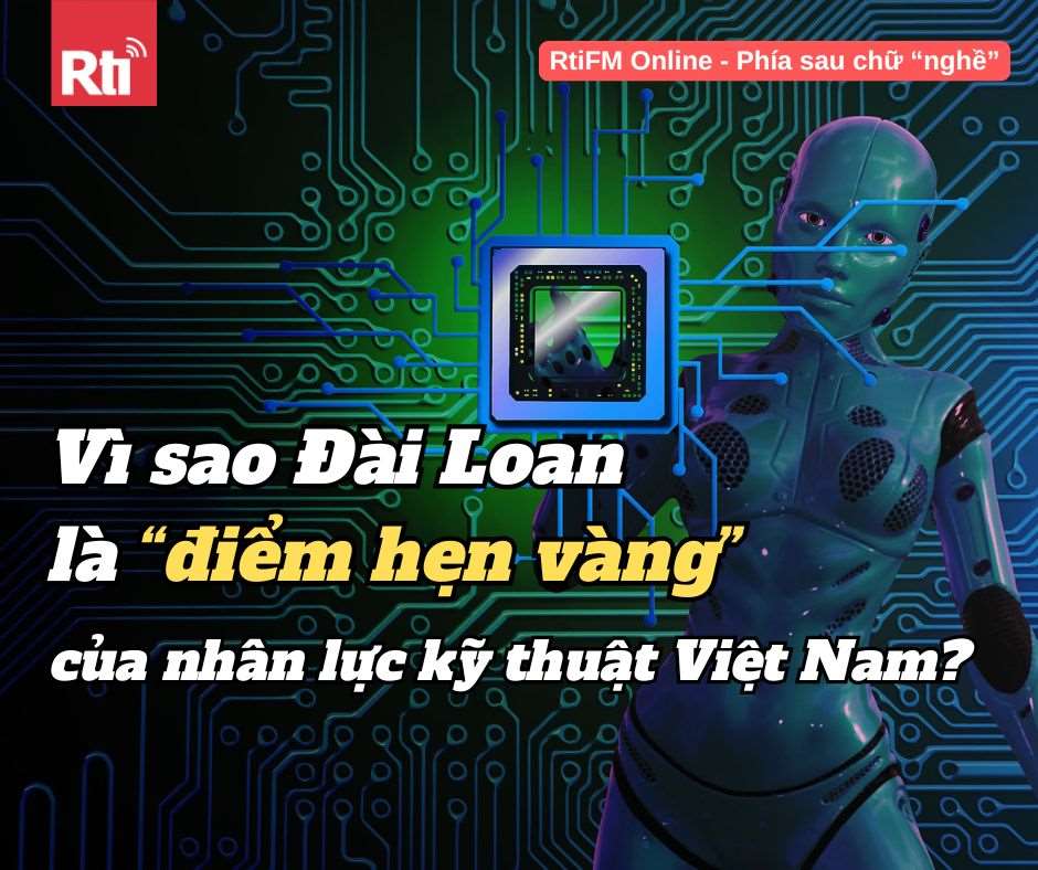 [Phía sau chữ nghề - Tập 96] Vì sao Đài Loan là “điểm hẹn vàng” của nhân lực kỹ thuật Việt Nam?