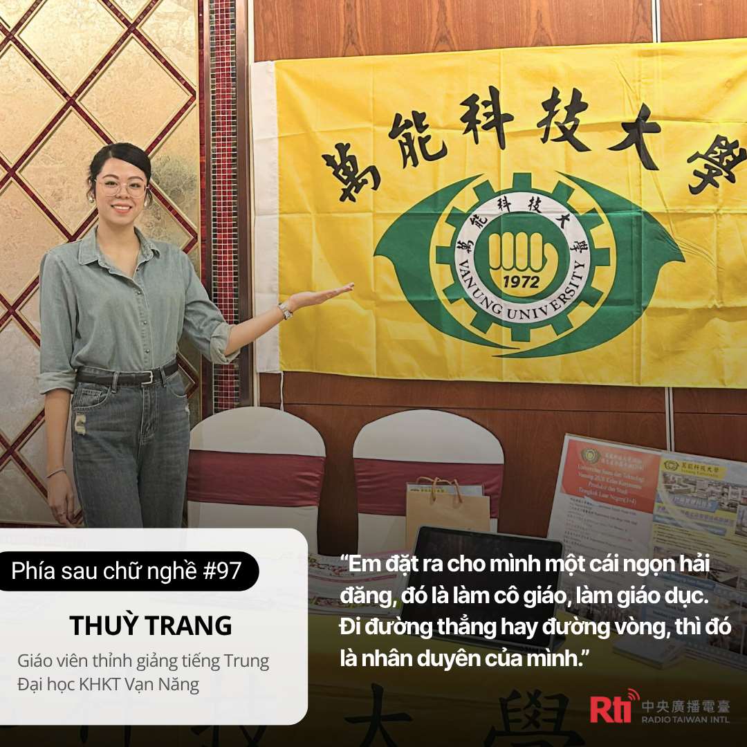 [Phía sau chữ nghề - Tập 97] Gặp gỡ Thùy Trang - Giáo viên thỉnh giảng tiếng Trung tại trường ĐH Vạn Năng