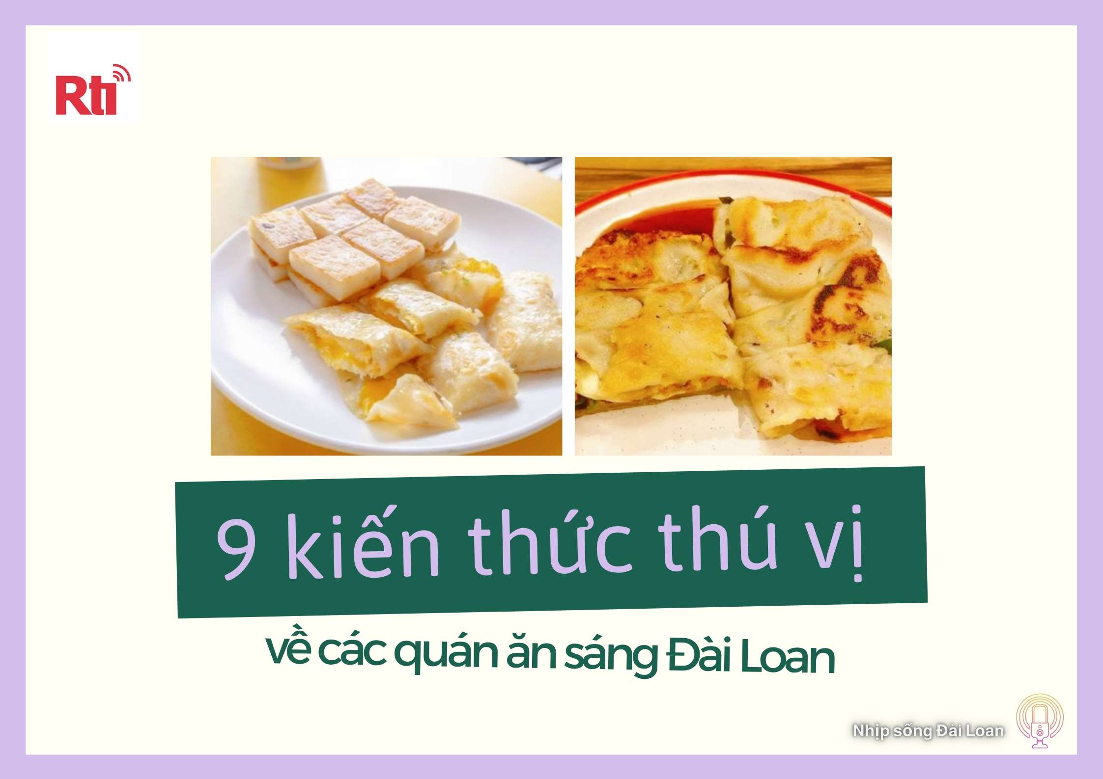9 kiến thức thú vị về các quán ăn sáng Đài Loan